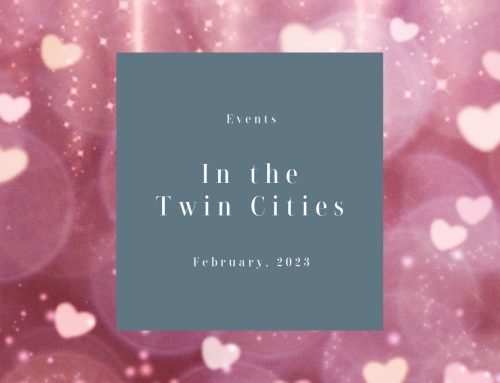 Events in the Twin Cities this February 2023